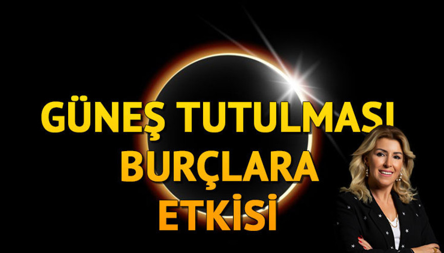 Güneş Tutulmasının Burçlara Etkisi