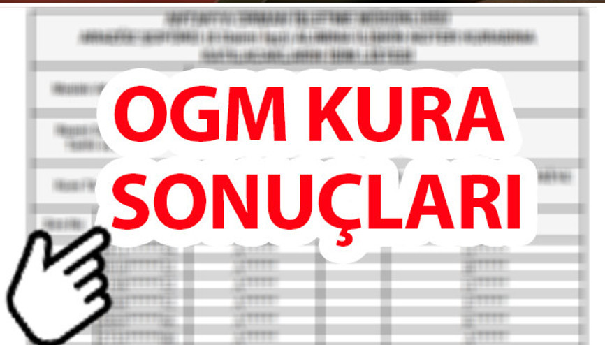 OGM KURA SONUÇLARI AÇIKLANDI (2025 İŞÇİ ALIMI PDF TAM LİSTESİ SORGULAMA): 4 bin 500 işçi alımı kura sonuçları ve isim listesi nasıl görüntülenir OGM kura çekiliş sonuçları