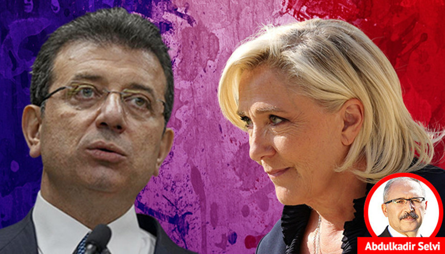 Marine Le Pen İmamoğlu’nu kıskanıyor
