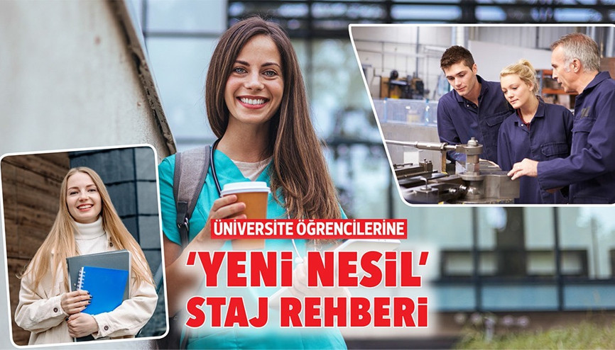 Üniversite öğrencilerine ‘yeni nesil’ staj rehberi