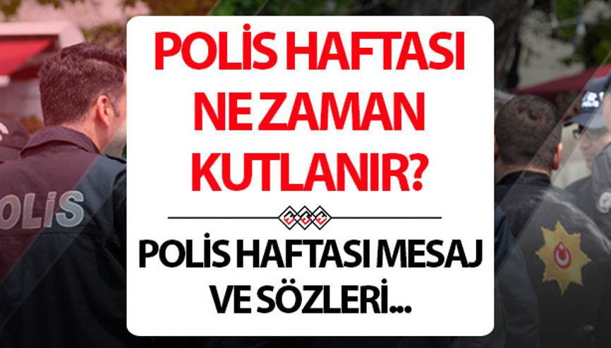 POLİS HAFTASI MESAJLARI VE SÖZLERİ 2025: Polis Haftası ne zaman kutlanır 2025 Polis Haftası mesajları ve tarih bilgileri