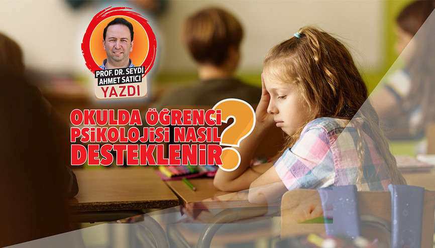 Okulda öğrenci psikolojisi nasıl desteklenir