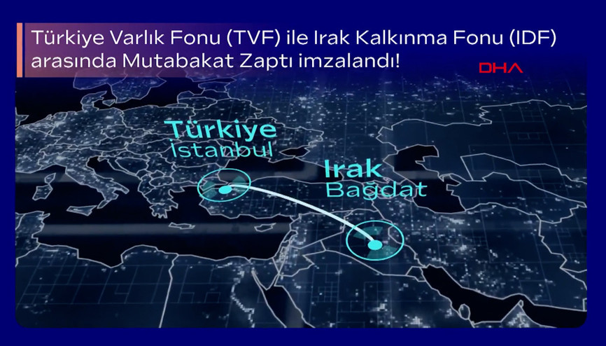 Türkiye Varlık Fonu ve Irak Kalkınma Fonu arasında Mutabakat Zaptı imzalandı