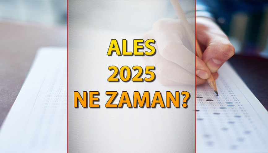 ALES 2025 ne zaman Başvuru süreci sona erdi ALES sınav yerleri ve giriş belgeleri açıklandı mı ALES 2025 ne zaman Başvuru süreci sona erdi ALES sınav yerleri ve giriş belgeleri açıklandı mı