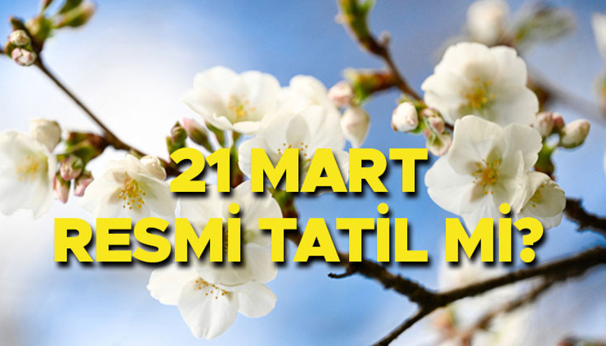 21 Mart tatil mi olacak 21 Mart resmi tatil oldu mu Nevruz Günü tatil olacak mı Kanun teklifi Meclise sunuldu