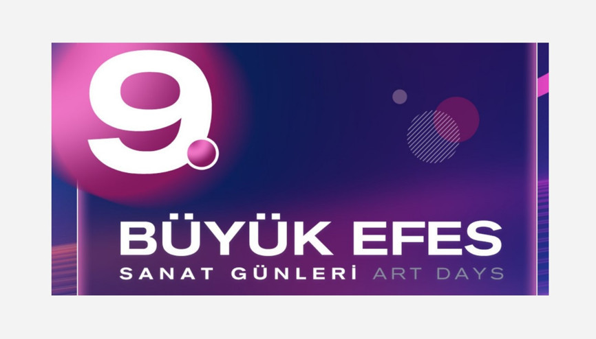 Büyük Efes Sanat Günleri 9uncu kez sanatseverlerle buluşuyor