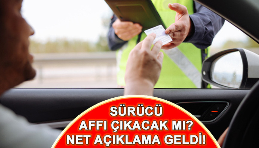 Ehliyet affı çıkacak mı 2025 Sürücü affı gelecek mi Bakan Yerlikayadan açık ve net açıklama geldi