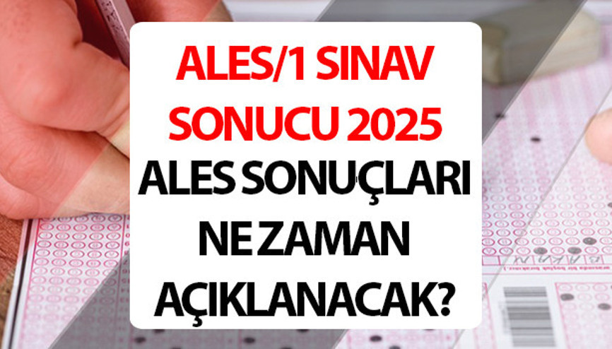 ALES/1 SINAV SONUÇLARI 2025 TARİHİ || ALES ne zaman açıklanacak 2025, hangi gün ALES/1 SINAV SONUÇLARI 2025 TARİHİ || ALES ne zaman açıklanacak 2025, hangi gün