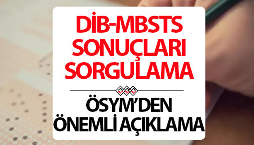 DİB MBSTS SONUÇLARI AÇIKLANDI: DİB-MBSTS sonuçları ne zaman açıklanacak 2025 ÖSYM DİB-MBSTS sonuç tarihi