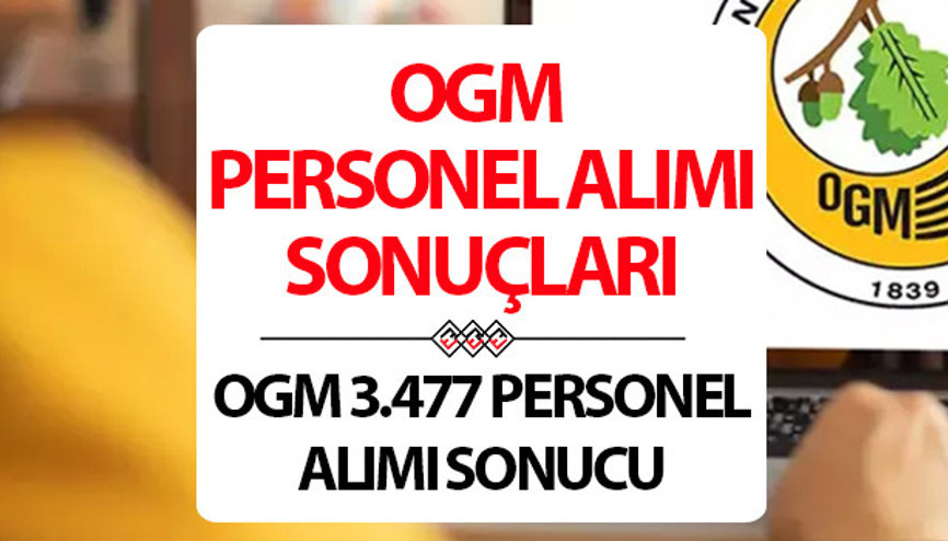 OGM 3477 personel alım sonuçları ne zaman açıklanacak Sözleşmeli destek personeli alımında gözler OGM duyurular sayfasında