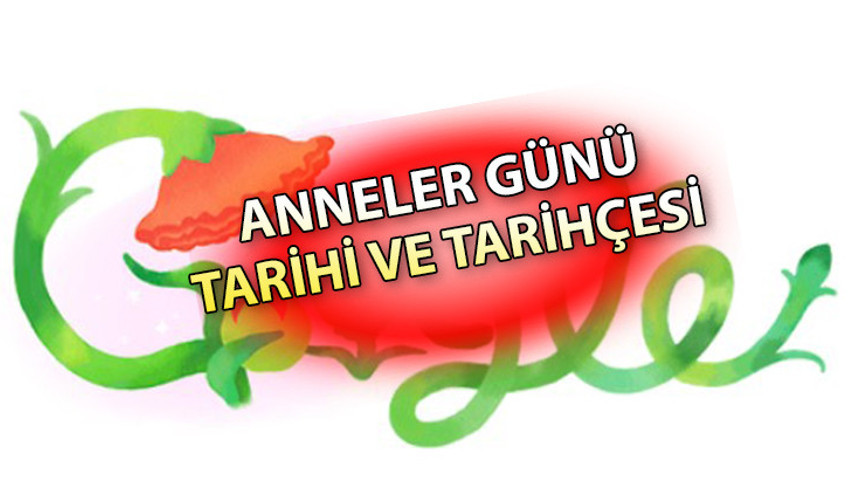 BUGÜN (11 MAYIS) ANNELER GÜNÜ MÜ Googledan anneler gününe özel doodle sürprizi İşte Anneler Günü tarihçesi ve anlamı
