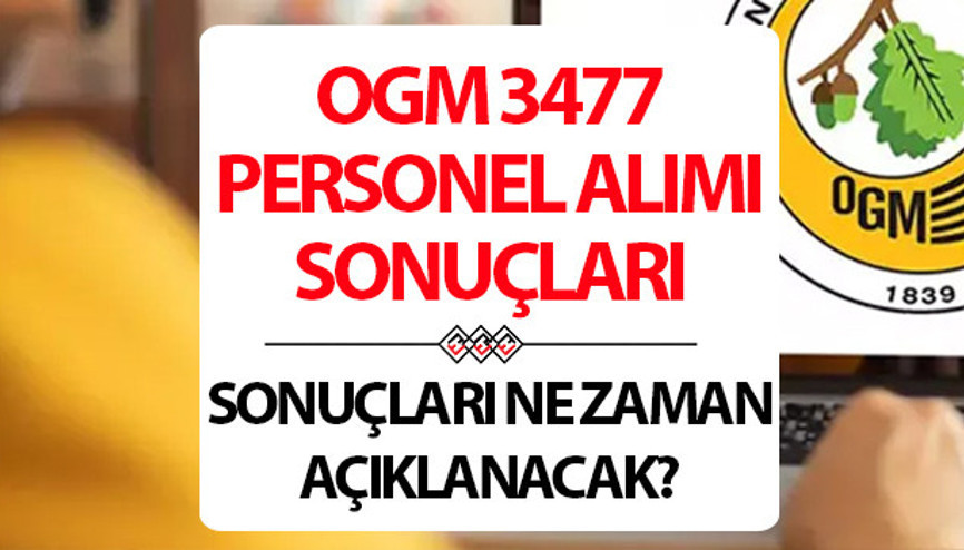 OGM PERSONEL ALIMI SONUÇLARI 2025: OGM 3477 personel alımı sonuçları ne zaman, ayın kaçında açıklanacak Orman Genel Müdürlüğü (OGM) personel alımı sonuç ekranı