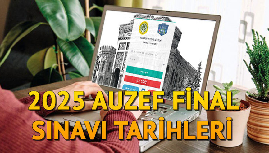 AUZEF sınav takvimi 2025: AUZEF final sınavı ne zaman 2025 AUZEF sınav giriş belgesi yayınlandı mı