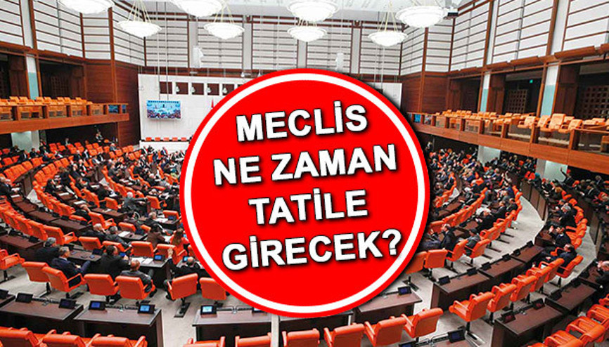 MECLİS TATİL TARİHİ 2025 (28. Dönem 3. Yasama Yılı) || 2025 TBMM ne zaman kapanacak, Meclis tatile girdi mi MECLİS TATİL TARİHİ 2025 (28. Dönem 3. Yasama Yılı) || 2025 TBMM ne zaman kapanacak, Meclis tatile girdi mi