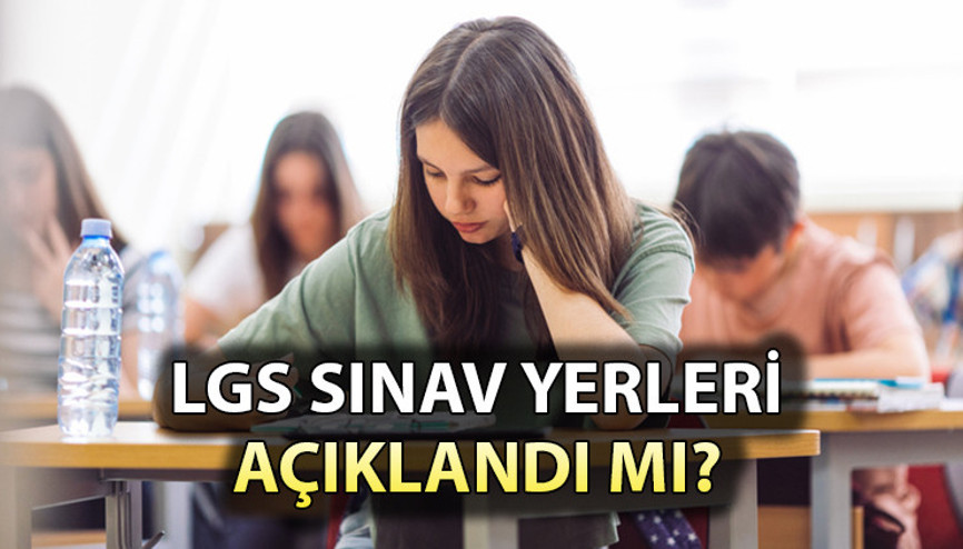 LGS SINAV YERLERİ 2025 SORGULAMA EKRANI || LGS sınav giriş belgeleri yayınlandı mı, sınav yerleri belli oldu mu Gözler MEB duyurular sayfasında