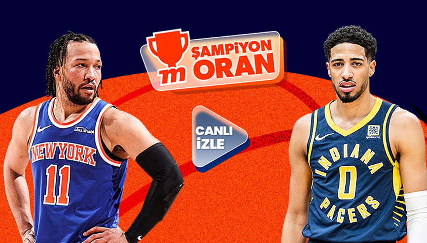 New York Knicks - Indiana Pacers finalinin heyecanı Şampiyon Oran ve Canlı Yayınla Mislide