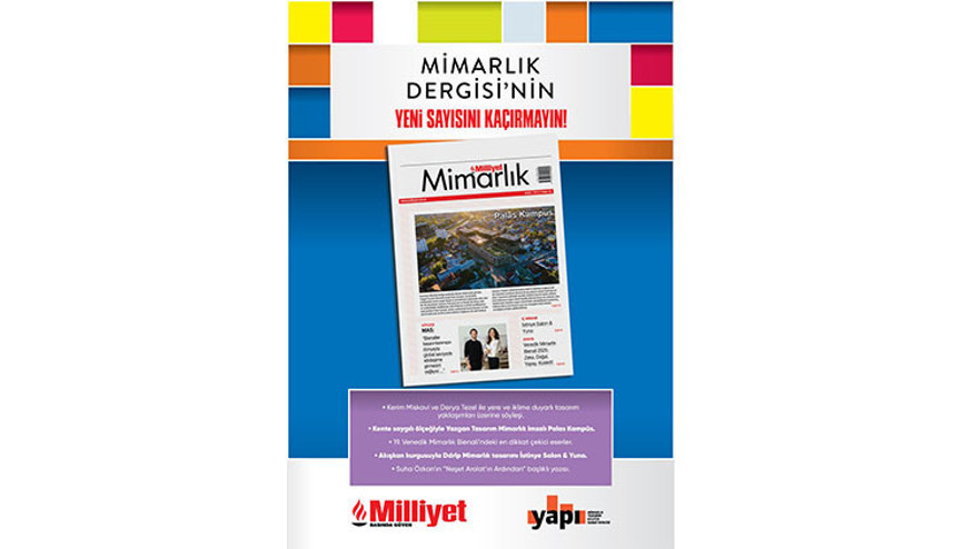 Milliyet Mimarlık Dergisi’nin 52. sayısı bu pazar bayilerde