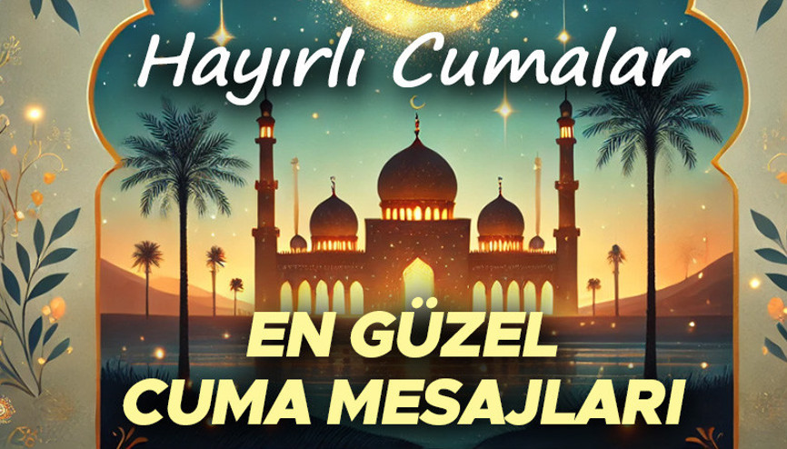CUMA MESAJLARI RESİMLİ KISA VE DUALI (Tıkla - Ücretsiz İndir) - En yeni 30 Mayıs 2025e özel şık, dualı, ayetli, hadisli, farklı, hiç duyulmamış, anlamlı, yazılı, hareketli cuma mesajları ve cuma akşamı sözleri: İşte sevdikleriniz için cuma günü kutlamaları...