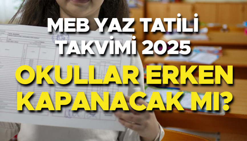 OKULLAR BU DÖNEM NE ZAMAN KAPANACAK, BU SENE KARNELER ERKEN VERİLECEK Mİ Yaz tatili Haziranın kaçında başlıyor, bayram tatili uzayacak mı Okullar erken kapanacak mı, Haziranın kaçında kapanacak Bakan Tekinden bayram öncesi önemli açıklama