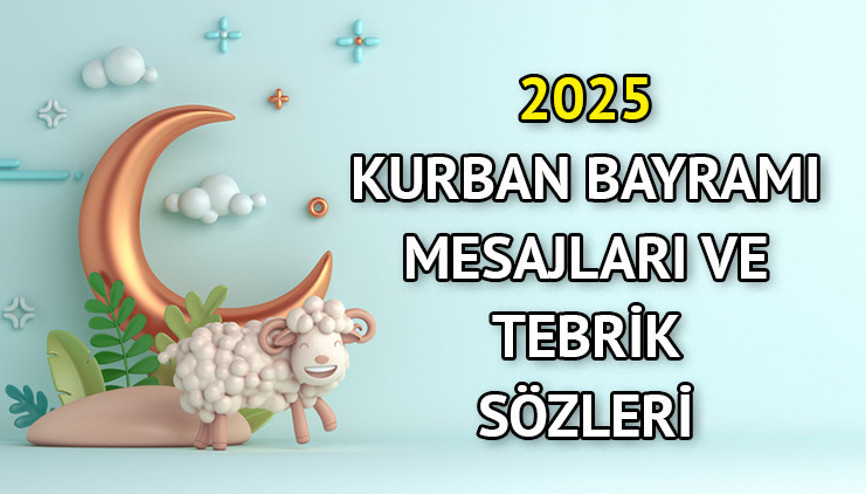 RESİMLİ KURBAN BAYRAMI MESAJLARI 2025 (FOTOĞRAFLI, ÖZEL VE FARKLI SEÇENEKLER) || Samimi, kısa ve uzun, dualı ve hadisli Bayram Mesajı ile sevdiklerinize hayırlı bayramlar dileğinde bulunun En güzel, ayetli, kurumsal, aileye Kurban Bayramı tebrik mesajları