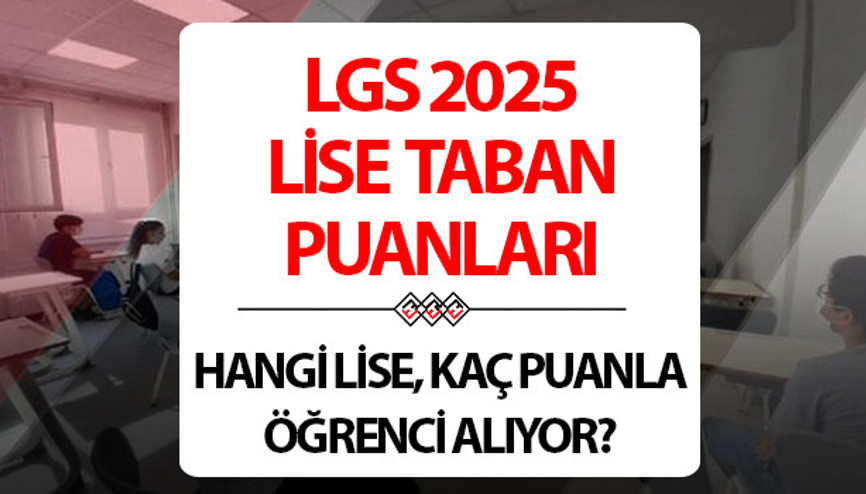LİSE TABAN PUANLARI VE YÜZDELİK DİLİMLERİ (LGS TERCİH) 81 İL OKUL LİSTESİ 2025 SORGULAMA EKRANI: Geçmiş yılların lise yüzdelik dilimler listesi ve kontenjan bilgileri.. 2025 LGS taban puanlar belli oldu mu, ne zaman açıklanacak Anadolu Lisesi, Fen Lisesi puanları, İmam Hatip Lisesi, Meslek Lisesi puan sorgulama