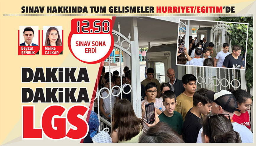 LGS sona erdi... Sınav hakkında tüm gelişmeler gün boyunca Hürriyet/Eğitim’de