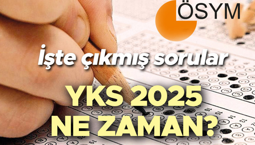 YKS SINAV TARİHİ VE GÜNÜ 2025 SAYAÇ | YKS sınavı ne zaman, kaç gün kaldı, hangi gün Üniversite sınavı YKS (TYT-AYT, YDT) çıkmış sorular 2024