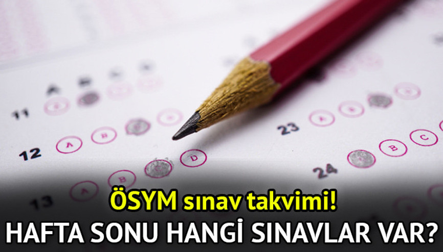22 Haziran Pazar bugün ne sınavı var Bu hafta sonu hangi sınavlar var, üniversite sınavı (YKS) bu hafta mı Hafta sonu sınav takvimi 21-22 Haziran 2025