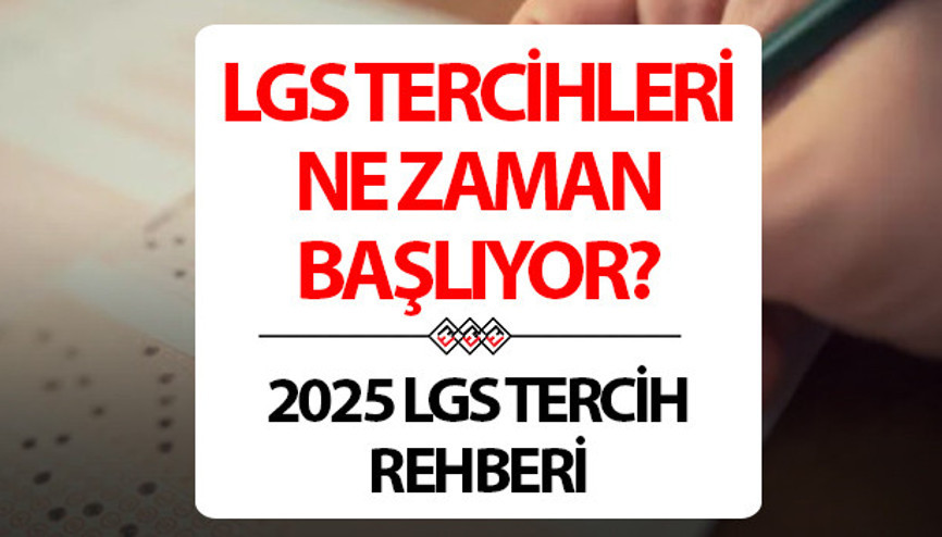 LGS tercihleri ne zaman başlayacak MEB LGS tercih tarihi bilgileri