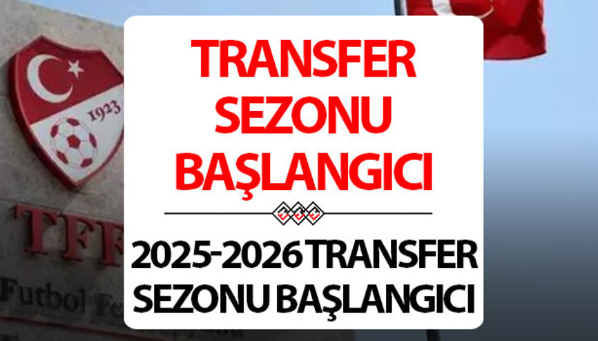Transfer sezonu ne zaman açılıyor 2025 Süper Lig transfer dönemi için geri sayım başladı 2025-2026 transfer dönemi takvimi