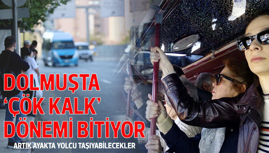 Artık ayakta yolcu taşıyabilecekler... Dolmuşta ‘çök kalk’ dönemi bitiyor