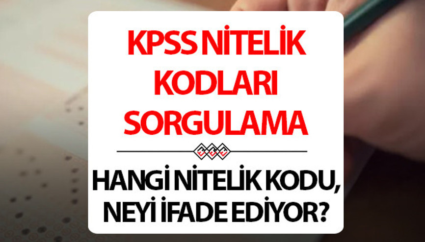 KPSS 2025/1 NİTELİK KODLARI VE ANLAMLARI SORGULAMA | KPSS merkezi atama 3003, 7315,7326,7364,7303 nitelik kodu ne anlama gelir, ne demek