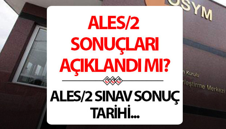 ALES sonuçları açıklandı mı, ne zaman, ayın kaçında açıklanacak ÖSYM ile 2025 ALES 2 sınav sonuçları sorgulama ekranı bilgisi ve tarih detayı ALES sonuçları açıklandı mı, ne zaman, ayın kaçında açıklanacak ÖSYM ile 2025 ALES 2 sınav sonuçları sorgulama ekranı bilgisi ve tarih detayı