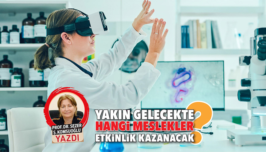 Yakın gelecekte hangi meslekler etkinlik kazanacak
