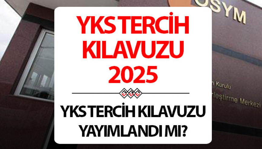 YKS TERCİH KILAVUZU ÜNİVERSİTE BÖLÜM PUANLARI TABLOSU VE KONTENJAN PDF GÖRÜNTÜLEME ÖSYM || 2025 Üniversite YKS tercihleri ne zaman başlıyor, ayın kaçında başlayacak Üniversite tercih kılavuzu için gözler ÖSYMnin verdiği tarihte