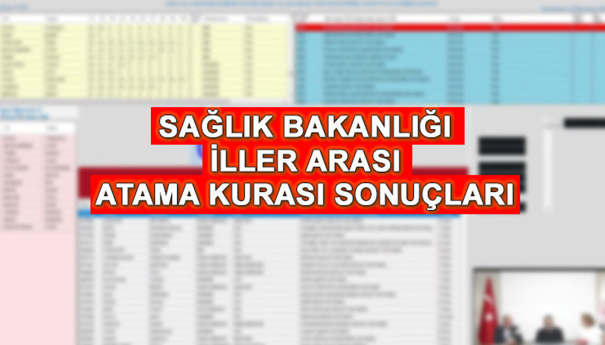 SAĞLIK BAKANLIĞI KURA SONUÇLARI İSİM LİSTESİ SORGULAMA EKRANI (yhgm.saglik.gov.tr) | 28 Temmuz Sağlık Bakanlığı iller arası tayin sonuçları asil ve yedek isim listesi nereden görüntülenir
