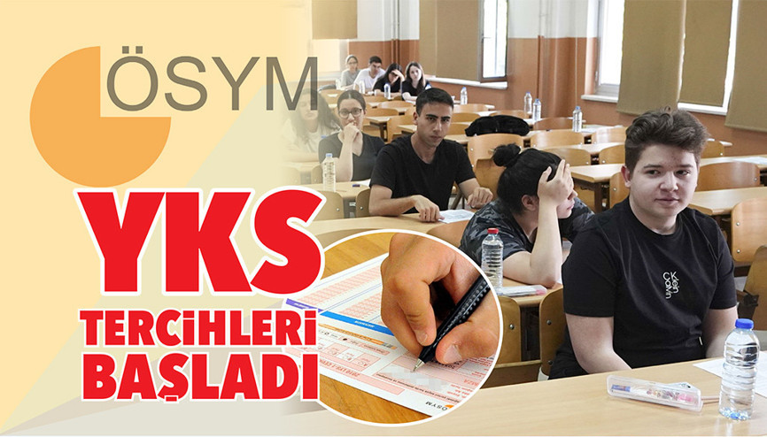YKS tercihleri başladı