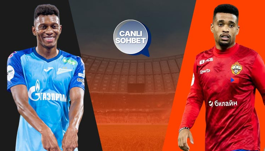 Rusya Premier Liginde Zenit ile CSKA karşılaşacak Zorlu maçın heyecanı canlı sohbet ile Mislide