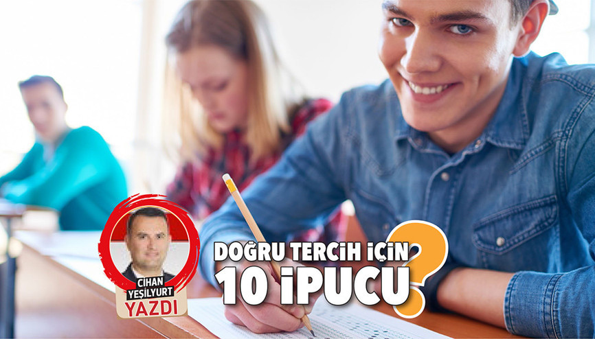 Doğru tercih için 10 ipucu