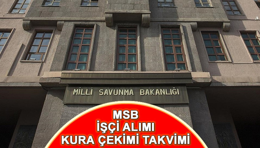 MSB İŞÇİ ALIMI KURA SONUÇLARI TARİHİ 2025 || Millî Savunma Bakanlığı 3 bin 97 işçi alımı kura sonuçları belli oldu mu, kura çekimi ne zaman, saat kaçta MSB işçi alımı kura sonuçları nasıl öğrenilir