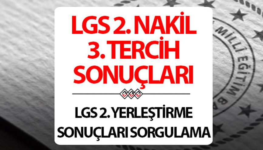 LGS 2. YERLEŞTİRME - NAKİL (3. TERCİH) SONUÇLARI 2025 || MEB LGS 2. nakil 3. tercih sonuçları nasıl ve nereden öğrenilir MEB sonraki süreci duyurdu