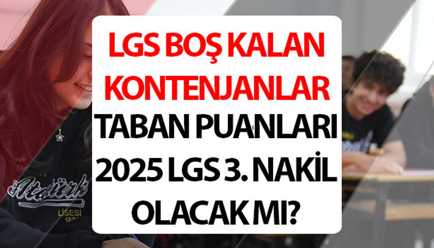 LGS BOŞ KALAN KONTENJANLAR VE TABAN PUANLARI 2025 || LGS 3. nakil olacak mı E-Okul 2025 LGS 2. yerleştirme, 3. tercih sonuçları nasıl öğrenilir Yerleştirme süreci hakkında bilgiler...