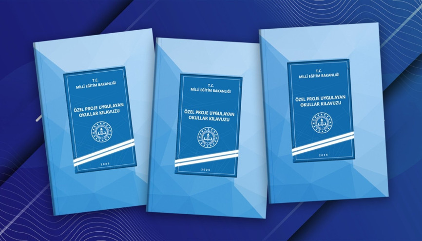 Özel Proje Uygulayan Okullar kılavuzu yayımlandı