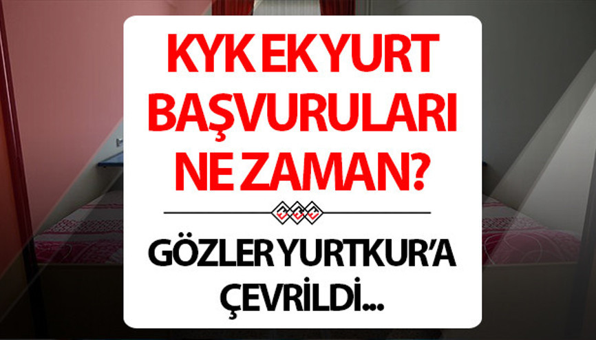 KYK yurt başvuruları ne zaman 2025 Yeni dönem GSB KYK yurt başvuru tarihleri belli oldu mu, ayın kaçında başlıyor