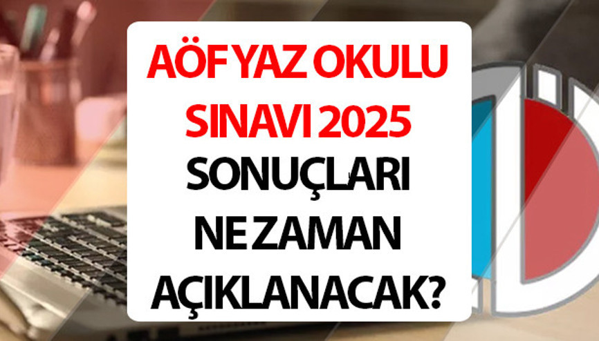 AÖF YAZ OKULU SINAV SONUÇLARI 2025 AÇIKLANDI MI Anadolu Üniversitesi AÖF yaz okulu sonuçları ne zaman açıklanır, nereden öğrenilir AÖF YAZ OKULU SINAV SONUÇLARI 2025 AÇIKLANDI MI Anadolu Üniversitesi AÖF yaz okulu sonuçları ne zaman açıklanır, nereden öğrenilir