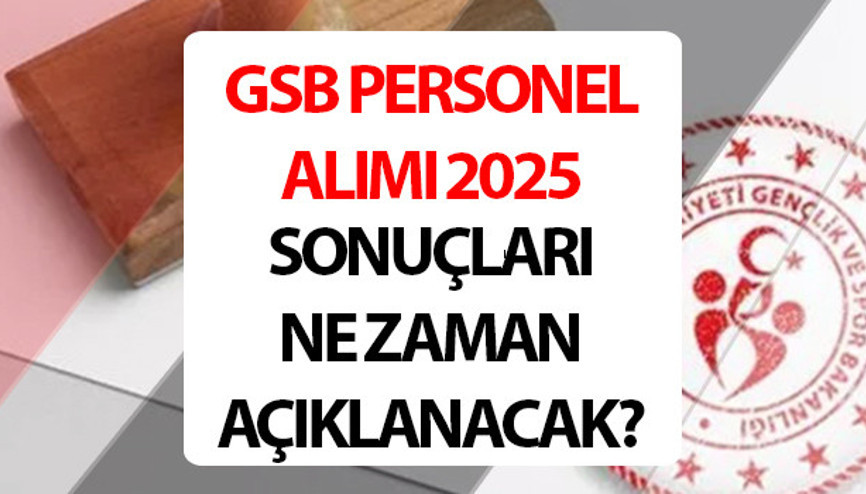 GSB PERSONEL ALIMI 2025 SONUÇLARI SORGULAMA EKRANI || Gençlik ve Spor Bakanlığı 4 bin 400 sözleşmeli personel alımı başvuru sonuçları açıklandı mı, ne zaman açıklanacak GSB PERSONEL ALIMI 2025 SONUÇLARI SORGULAMA EKRANI || Gençlik ve Spor Bakanlığı 4 bin 400 sözleşmeli personel alımı başvuru sonuçları açıklandı mı, ne zaman açıklanacak