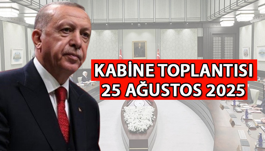 Kabine Toplantısı bugün var mı, ne zaman, saat kaçta 25 Ağustos 2025 Cumhurbaşkanlığı Kabinesi gündem maddeleri neler Yeni Kabine Toplantısı tarihi ve saati...