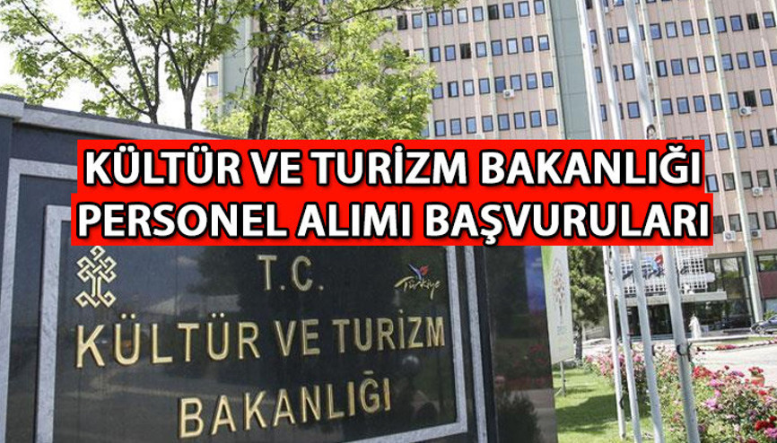 Kültür Turizm Bakanlığı personel alımı başvuru şartları neler 2025 Kültür ve Turizm Bakanlığı 795 personel alımı başvurusu nasıl yapılır, başvurular ne zaman bitecek