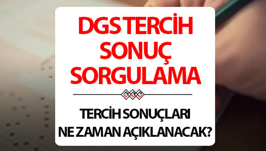 DGS TERCİH SONUÇLARI 2025 SORGULAMA ÖSYM: DGS tercih sonuçları ne zaman açıklanır, açıklandı mı Tercihler sona ermişti