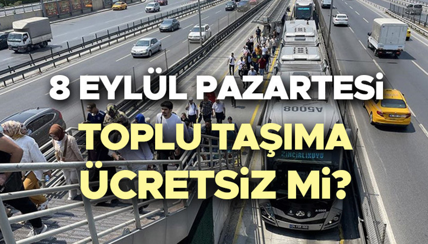 8 EYLÜL PAZARTESİ TOPLU TAŞIMA ÜCRETSİZ Mİ İSTANBUL (İBB AÇIKLAMASI) | Pazartesi günü Marmaray, otobüs, metrobüs, metro, tramvay bedava mı, ücretsiz mi olacak Okulun ilk günü otobüsler ücretli mi İBBden resmi açıklama geldi